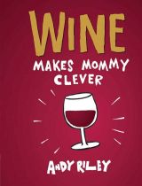 Wine Makes Mommy Clever Book