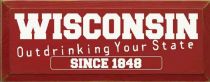 Wisconsin Outdrinking Red Sign