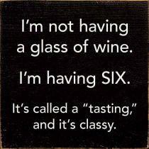 I'm Not Having A Glass Of Wine Sign