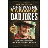 John Wayne Big Book Of Dad Jokes