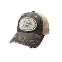 I Can't Adult Today Distressed Hat