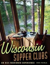 Wisconsin Supper Clubs: An Oldfashioned Experience
